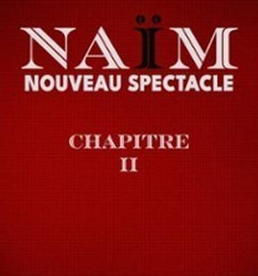 Spectacle: Naim - Chapitre II Le 13 avr 2025