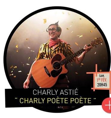 Humour: Charly Astié "Charly Poète poètes" Le 1 fév 2025