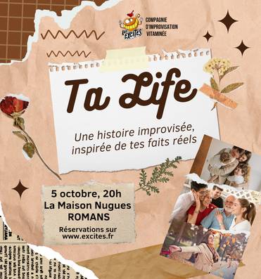 TA LIFE - Pièce improvisée Le 5 oct 2024