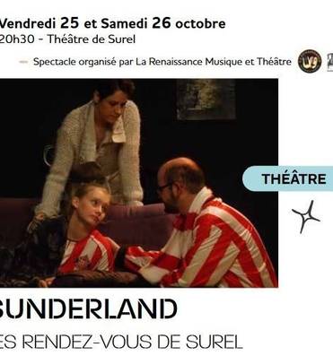 Spectacle : Sunderland Du 25 au 26 oct 2024