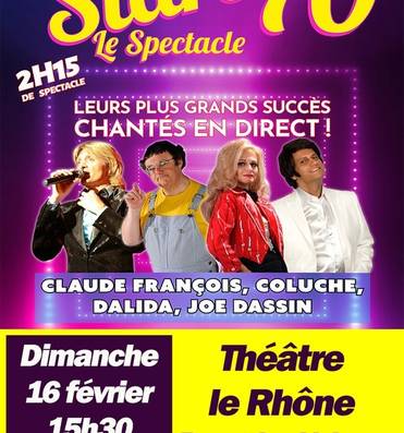 Spectacle: STARS 70 Le 16 fév 2025