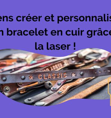 Les ateliers enfants: Viens créer et personnaliser ton bracelet en cuir