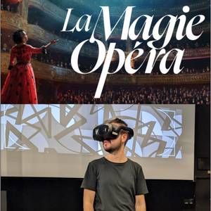 La Magie Opéra : Expérience en réalité virtuelle